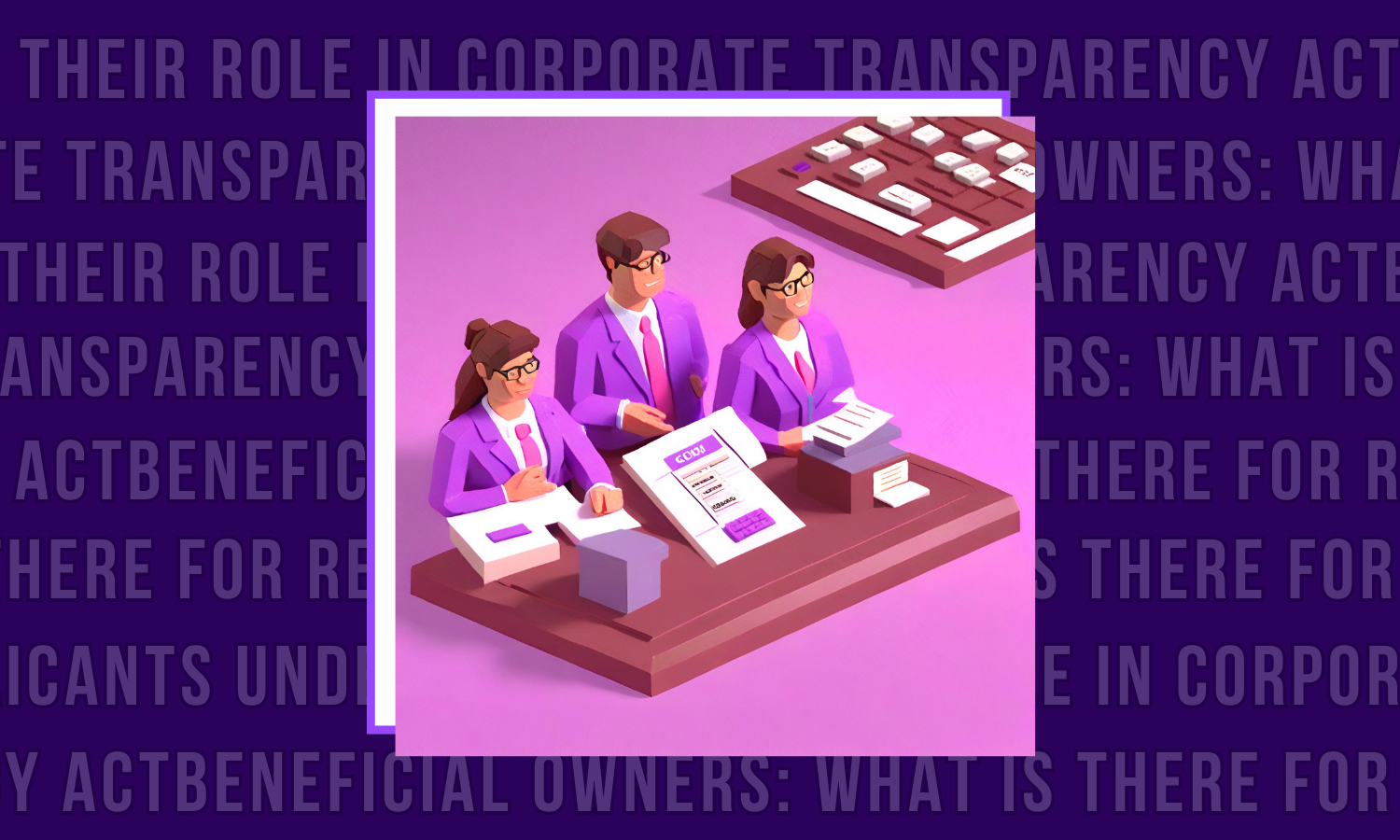 Understanding Company Applicants To Corporate Transparency Act