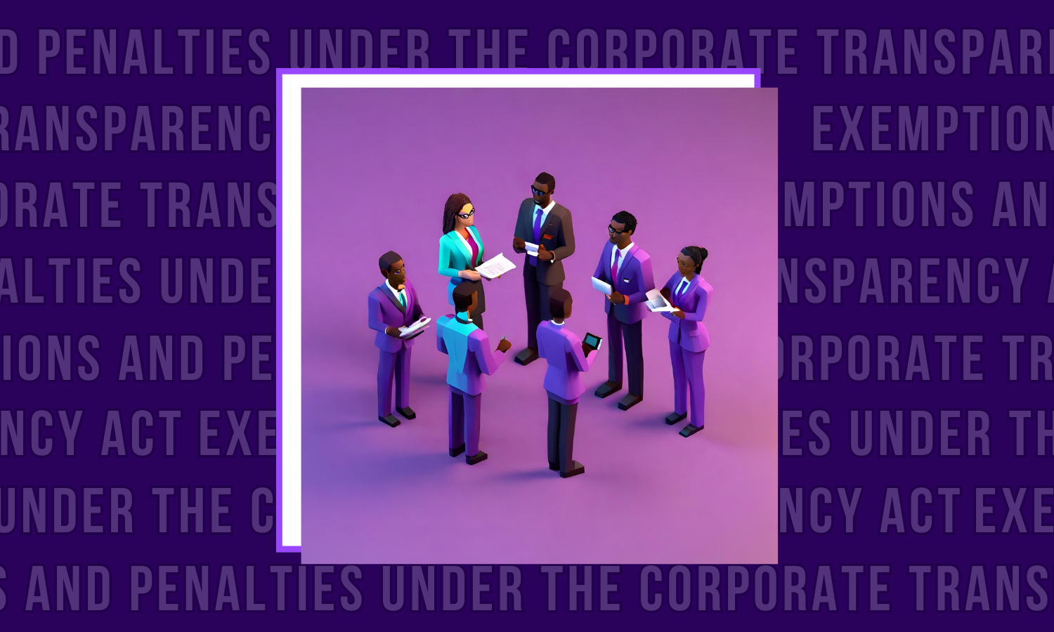 Exemptions and Penalties Under the Corporate Transparency Act ComplyCTA