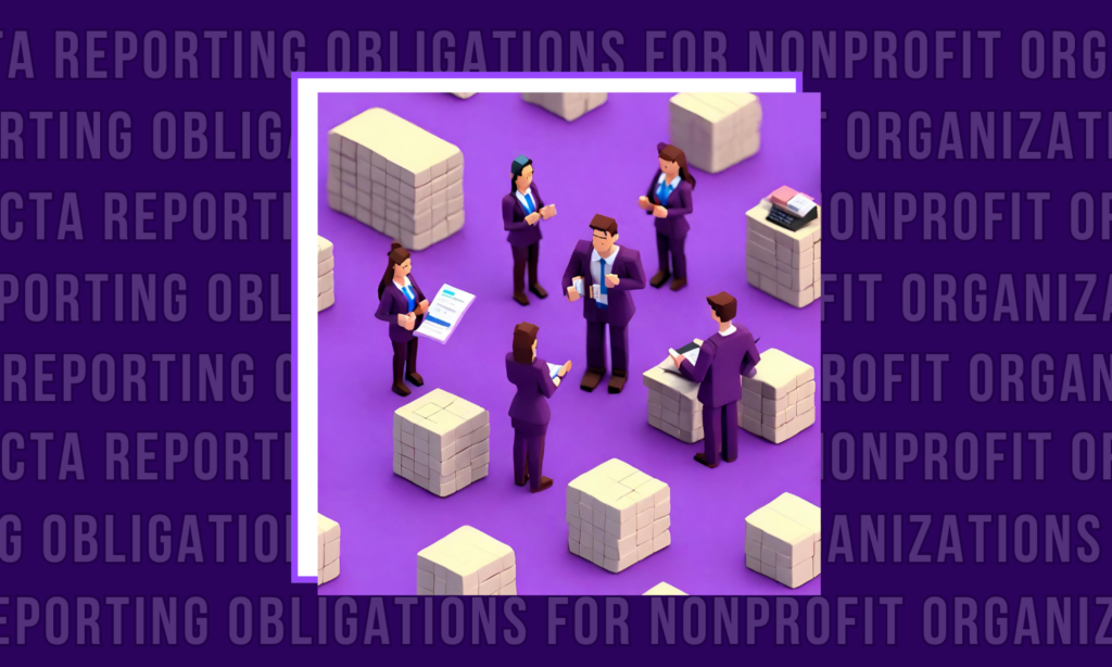 CTA Reporting Obligations for Nonprofit Organizations